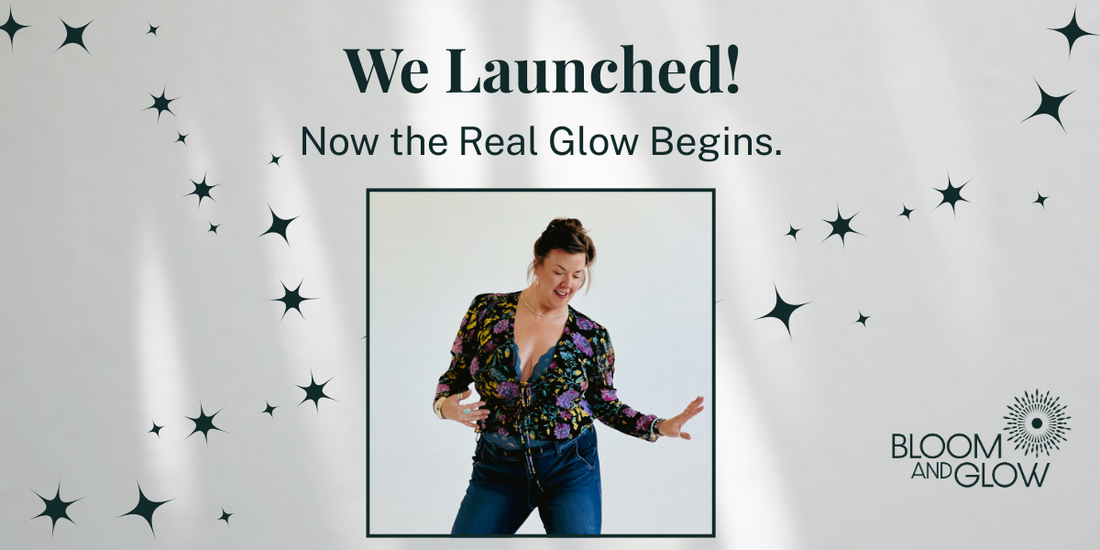 We Launched! Now the Real Glow Begins.